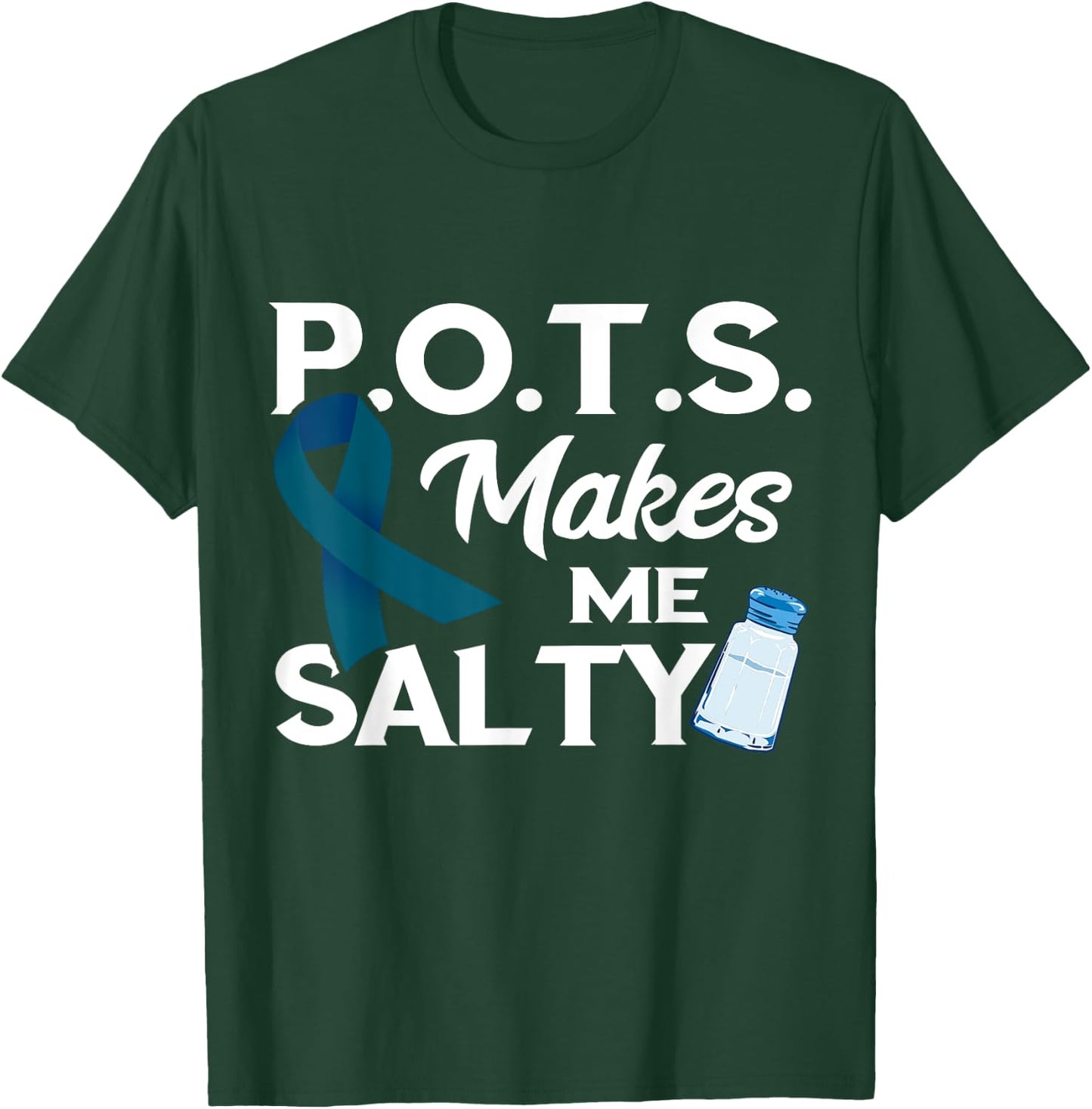 Pots Awareness Teal Ribbon Pots Makes Me Salty T-Shirt - T-Shirt | Forest