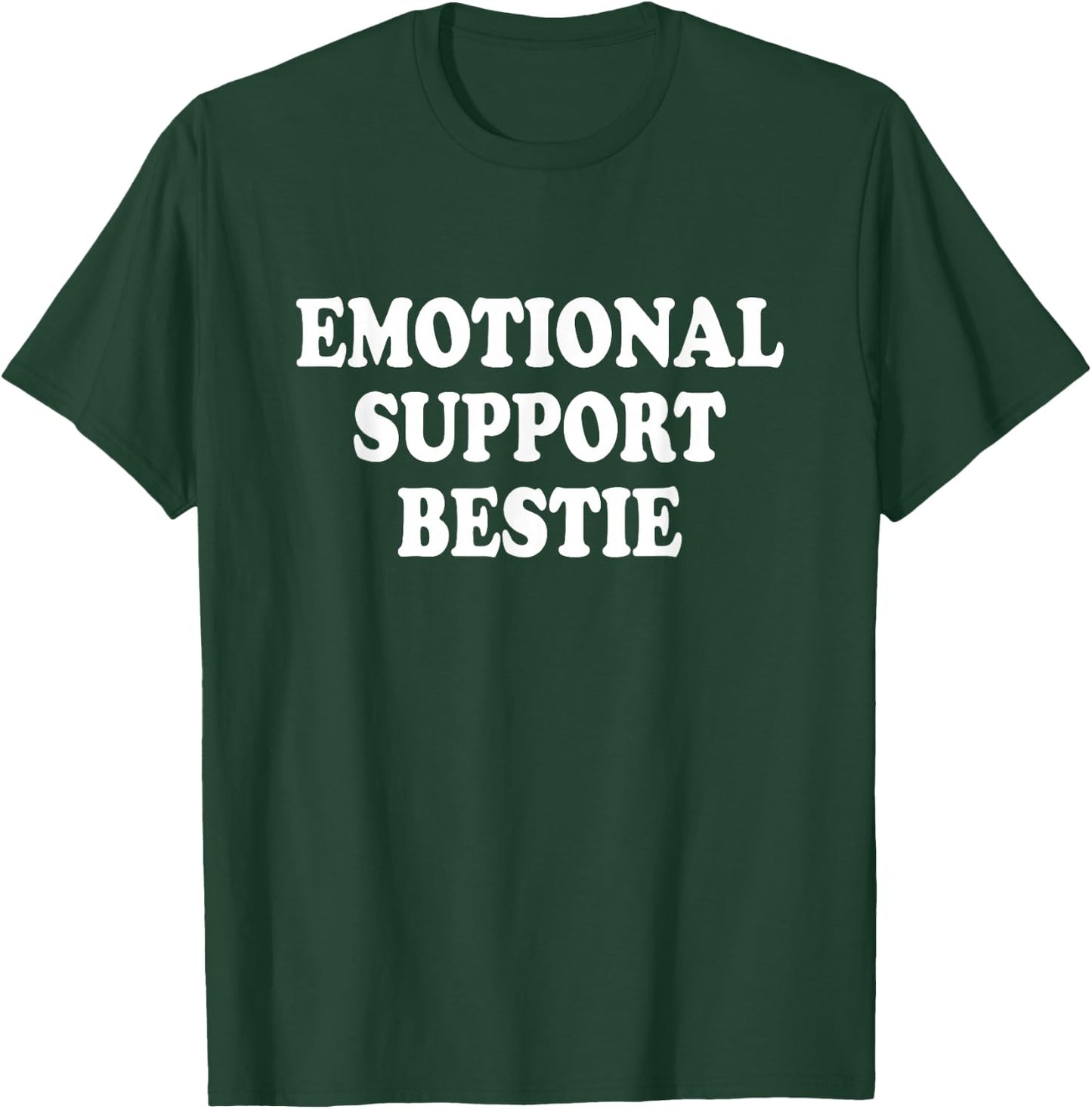 Emotional Support Bestie Service People Best Friend T-Shirt - T-Shirt | Forest