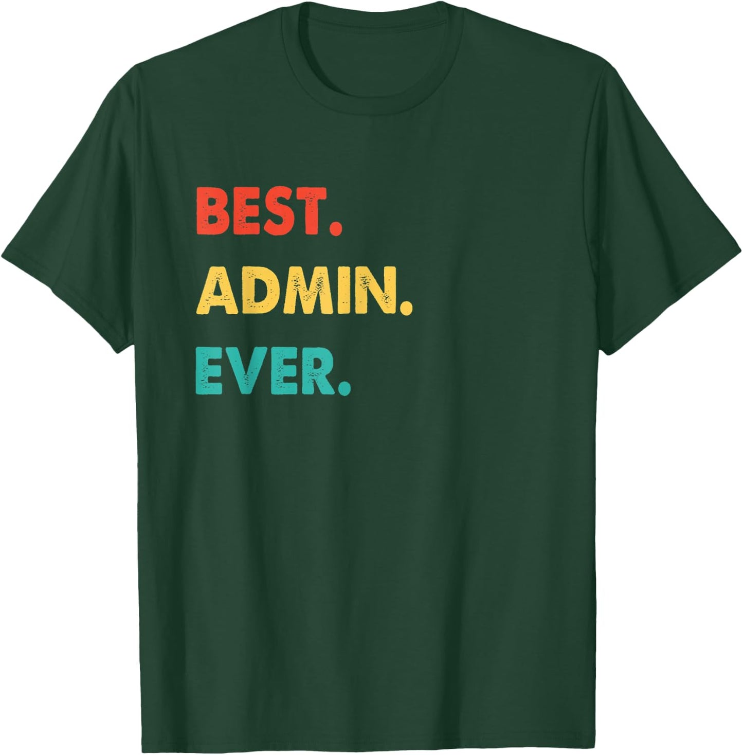 Admin Retro Best Admin Ever T-Shirt - T-Shirt | Forest