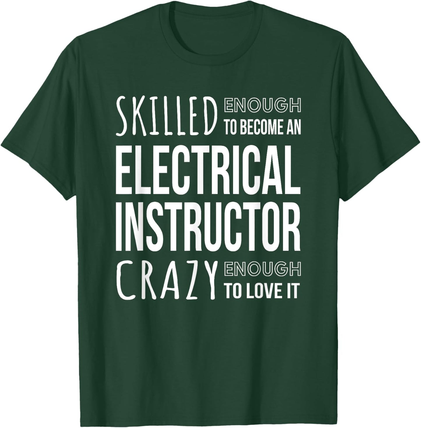 Electrical Instructor Funny Job T-Shirt - T-Shirt | Forest