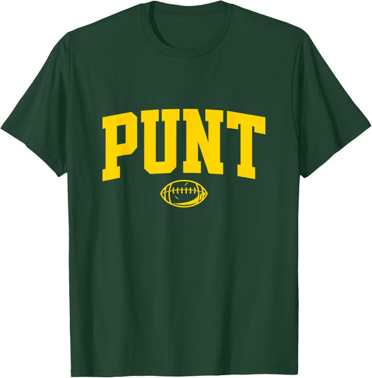 Punt, Funny Football Punting Saying T-Shirt - T-Shirt | Forest