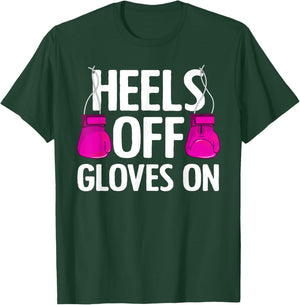 Funny Heels Off Gloves On Art Kickboxing Lover T-Shirt - T-Shirt | Forest