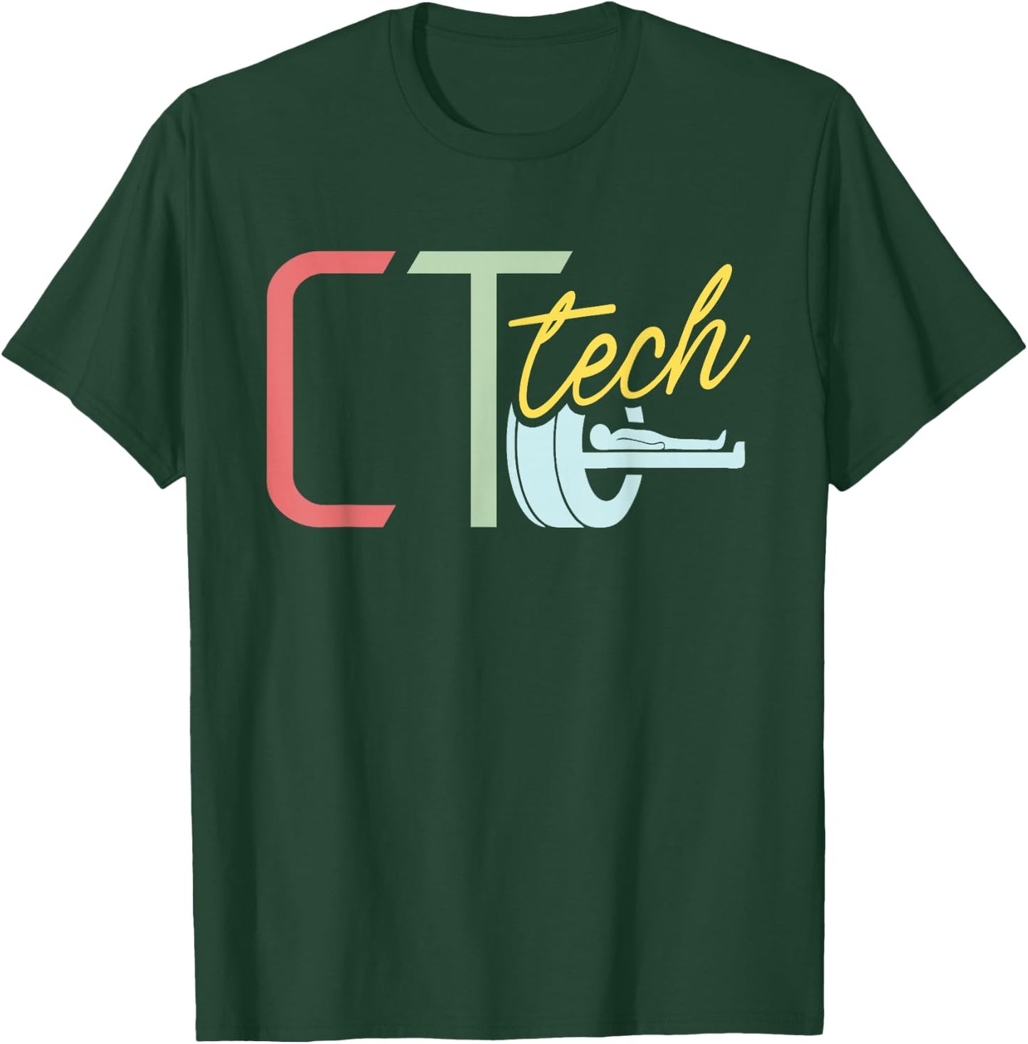 Ct Tech - CT Technologist Radiology T-Shirt - T-Shirt | Forest