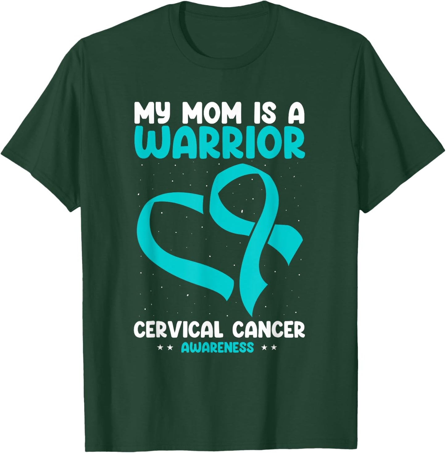 Cervical Cancer Awareness My Mom Is A Warrior White Teal T-Shirt - T-Shirt | Forest