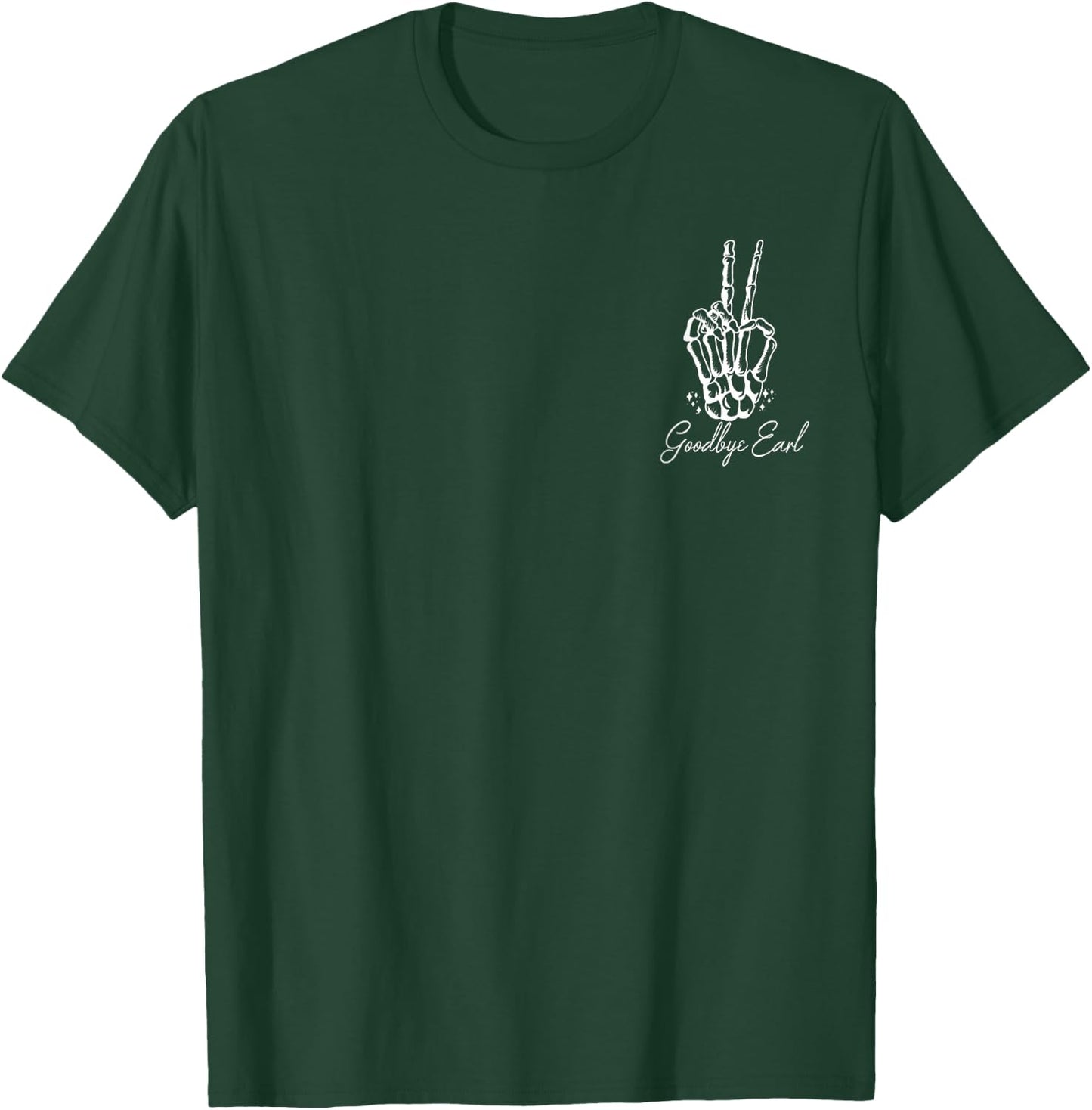 Goodbye Earl | Two Sided | Some Of Y'all Don't Know T-Shirt - T-Shirt | Forest