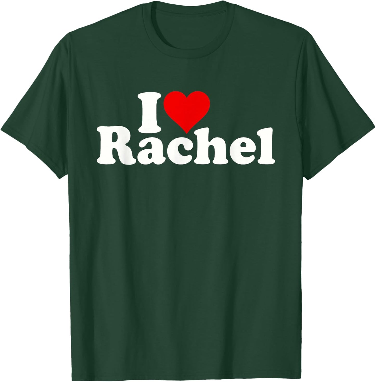 I Love Heart Rachel T-Shirt - T-Shirt | Forest