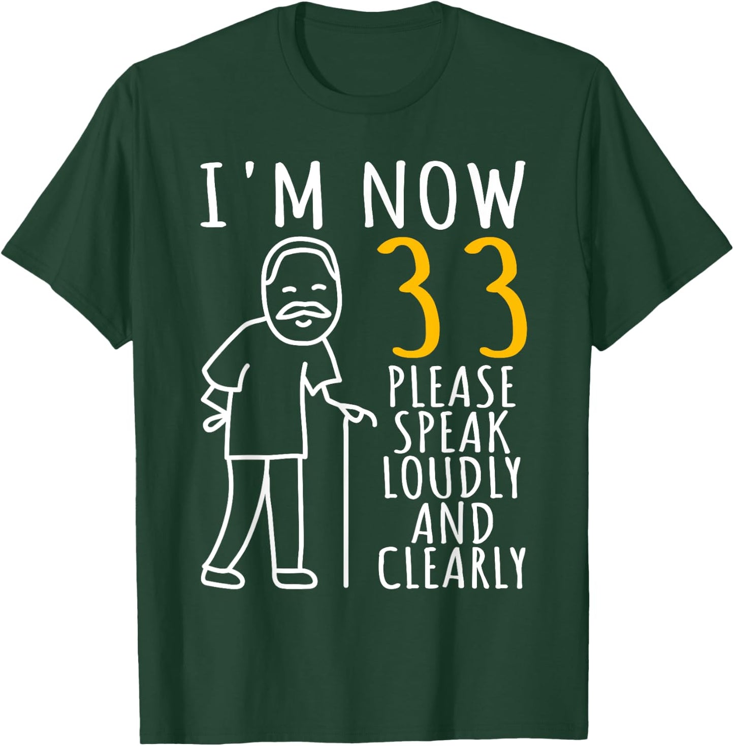 33rd Birthday | I'm Now 33 Years Old | Cool BDay T-Shirt - T-Shirt | Forest