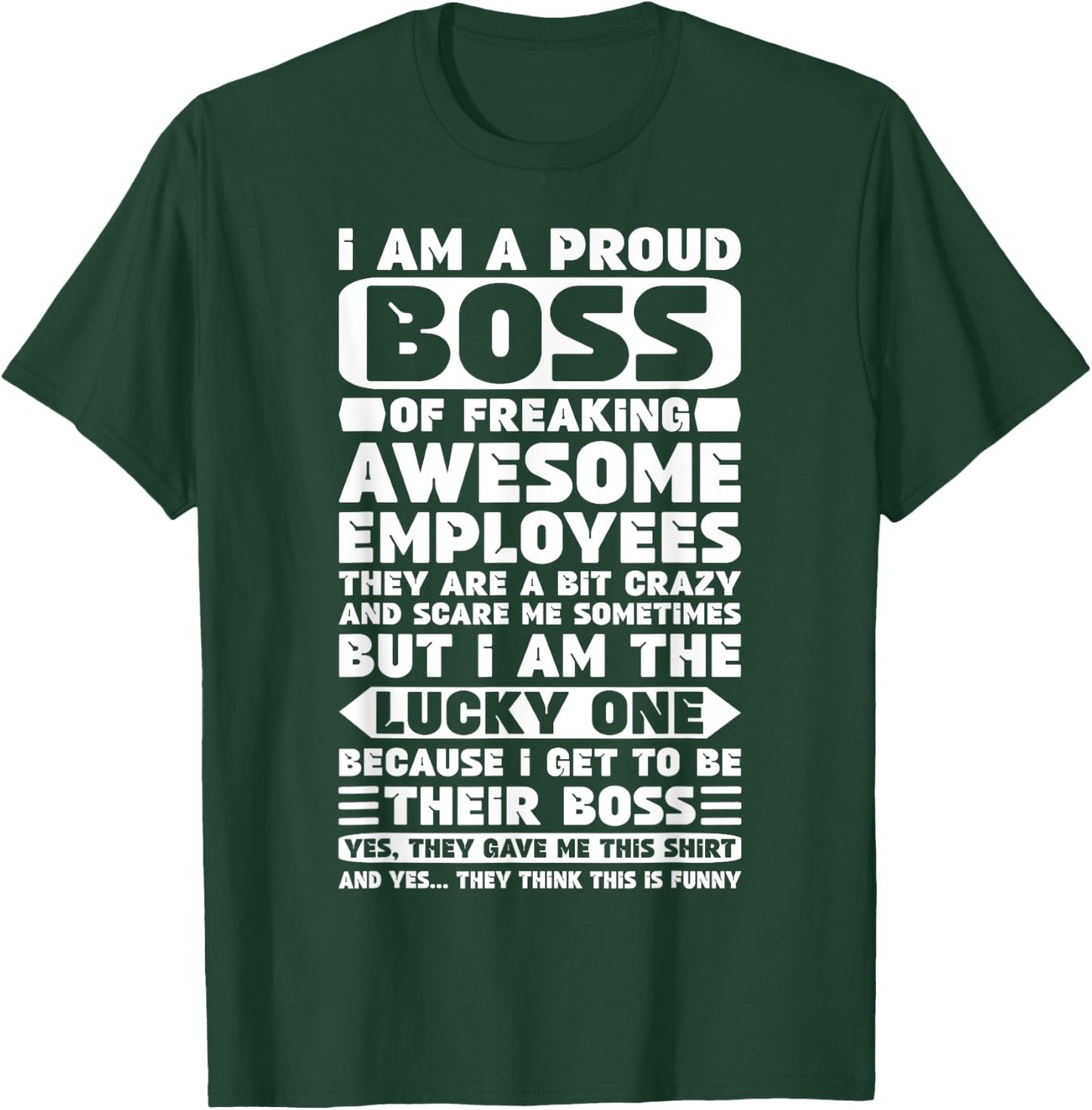 I Am a Proud Boss of Freaking Awesome Employees Shirt Funny T-Shirt - T-Shirt | Forest