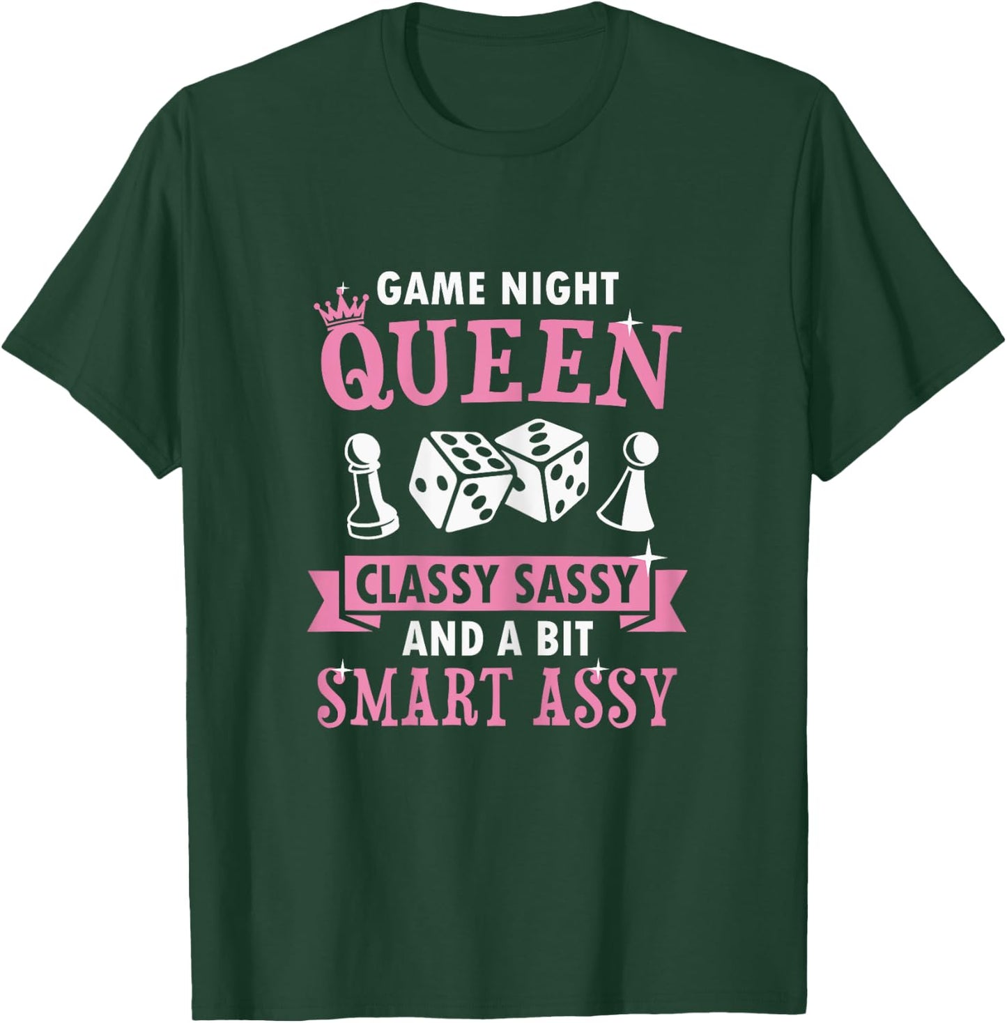 Game Night Queen Classy Sassy And A Bit Smart Assy T-Shirt - T-Shirt | Forest