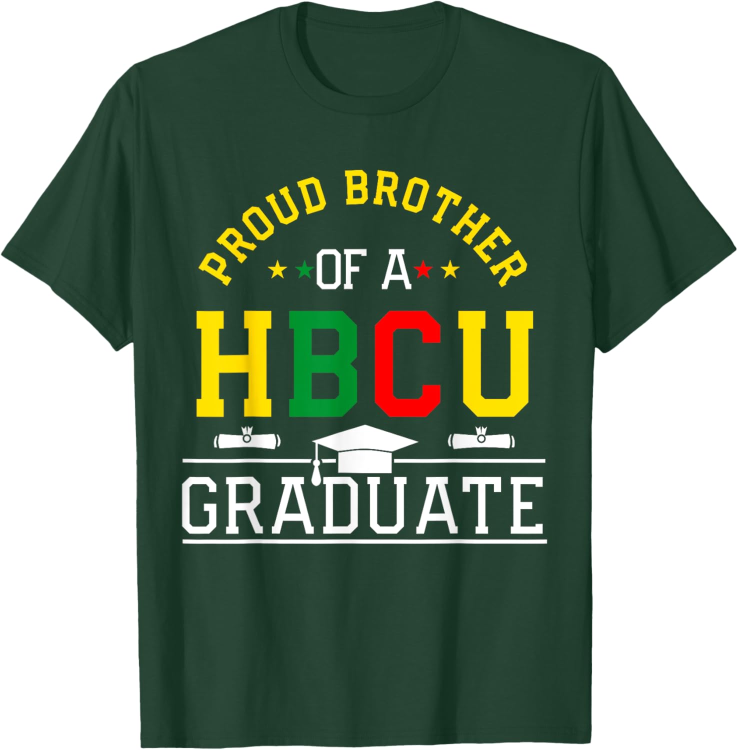 Proud HBCU Brother of a HBCU Graduate Family T-Shirt - T-Shirt | Forest