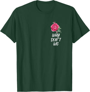Why Dont We Rose T-Shirt - T-Shirt | Forest