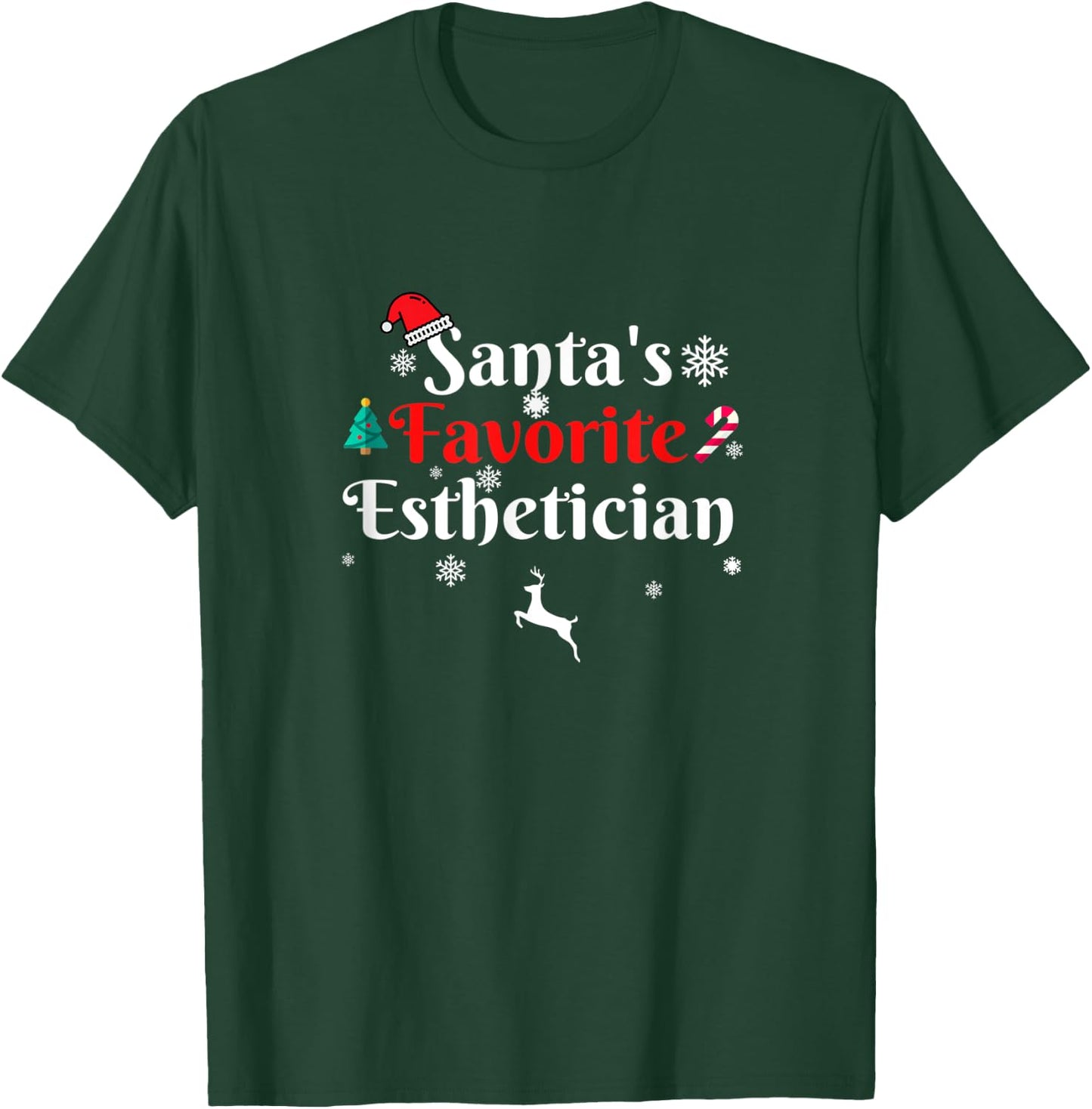 Santa's Favorite Esthetician Christmas Xmas Holiday Season T-Shirt - T-Shirt | Forest