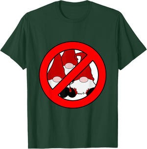 No Gnomes Allowed Gnome Hater Anti Gnome T-Shirt - T-Shirt | Forest