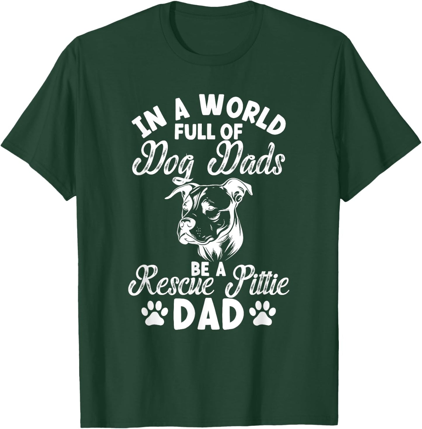 Be A Rescue Pittie Dad Pitbull Rescue Pitbull Adoption T-Shirt - T-Shirt | Forest