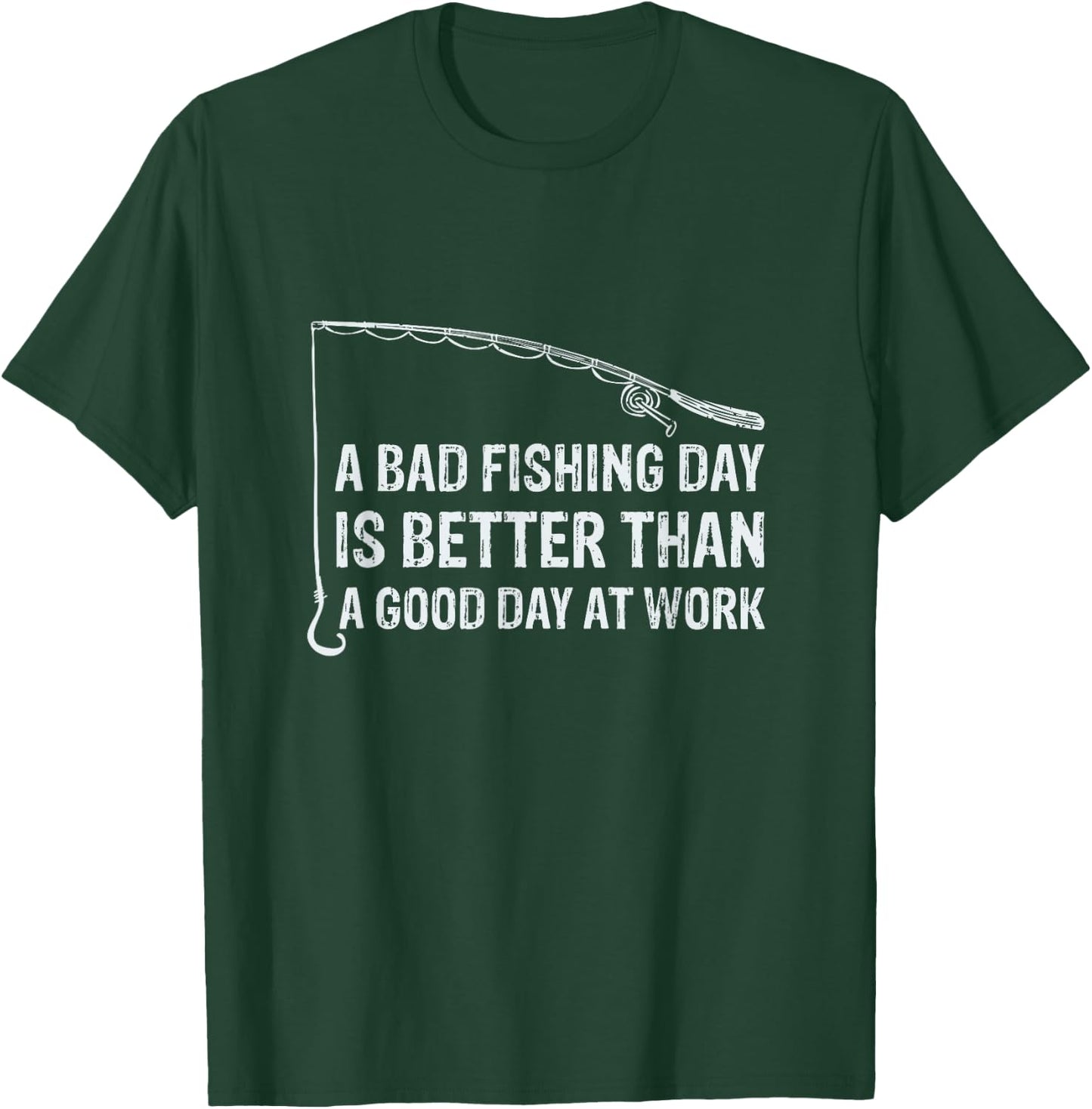 A bad fishing day is better than a good day at work T-Shirt - T-Shirt | Forest