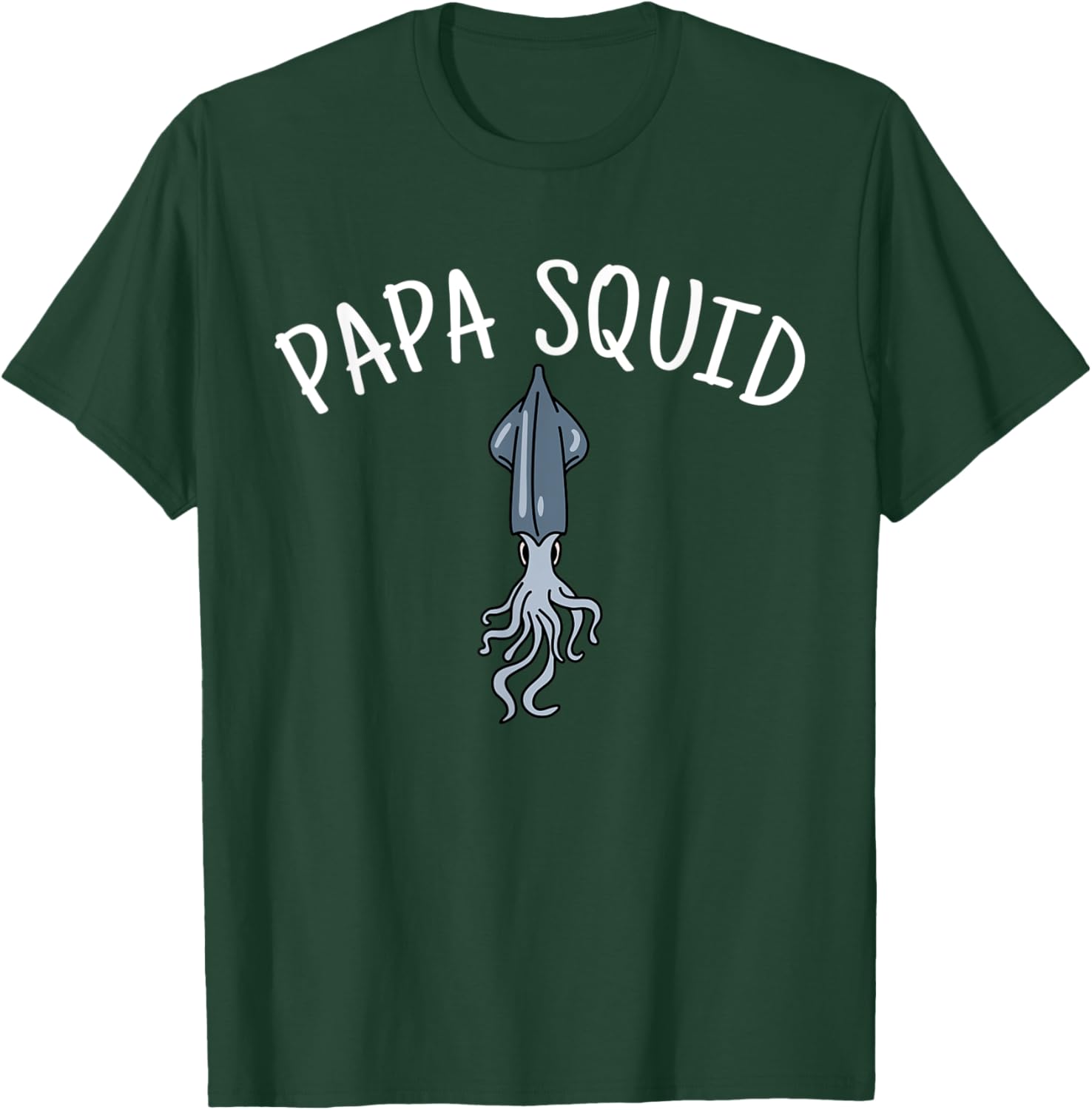 Papa Squid - Dad Father Octopus Tentacles Cephalopod T-Shirt - T-Shirt | Forest