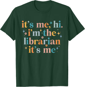 It's Me Hi I'm The Librarian It's Me Funny Reading Book T-Shirt - T-Shirt | Forest