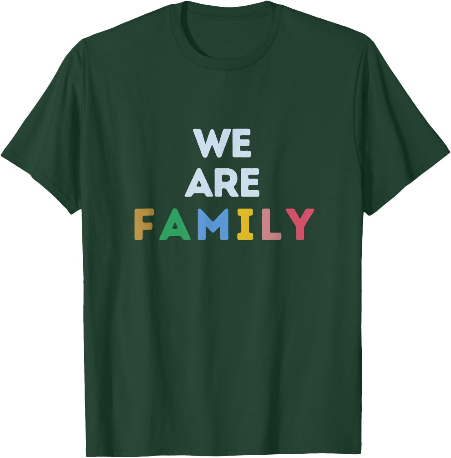 We are Family T-Shirt - T-Shirt | Forest