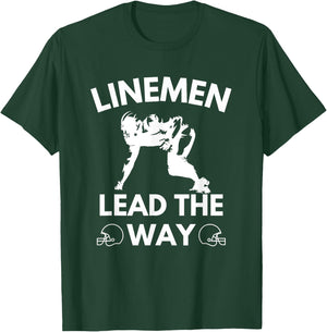 Football Linemen Lead The Way for Lineman on the Field T-Shirt - T-Shirt | Forest
