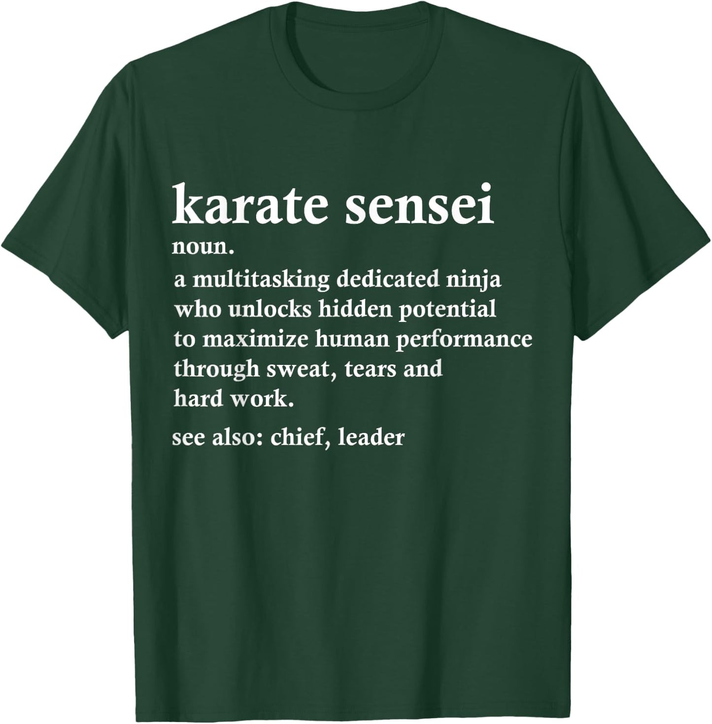 Karate Sensei Definition Funny Martial Arts Instructor T-Shirt - T-Shirt | Forest