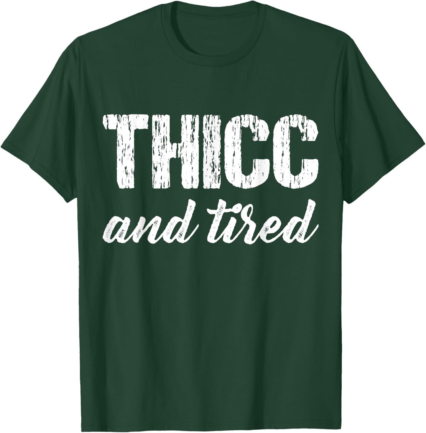 Thicc And Tired Funny Women Saying Vintage Apparel T-Shirt - T-Shirt | Forest