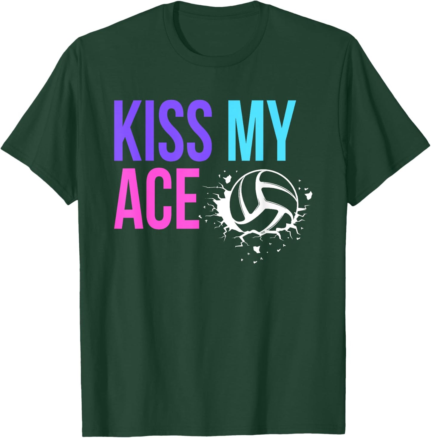 Funny Kiss My Ace Volleyball Pun for Players on Gameday T-Shirt - T-Shirt | Forest