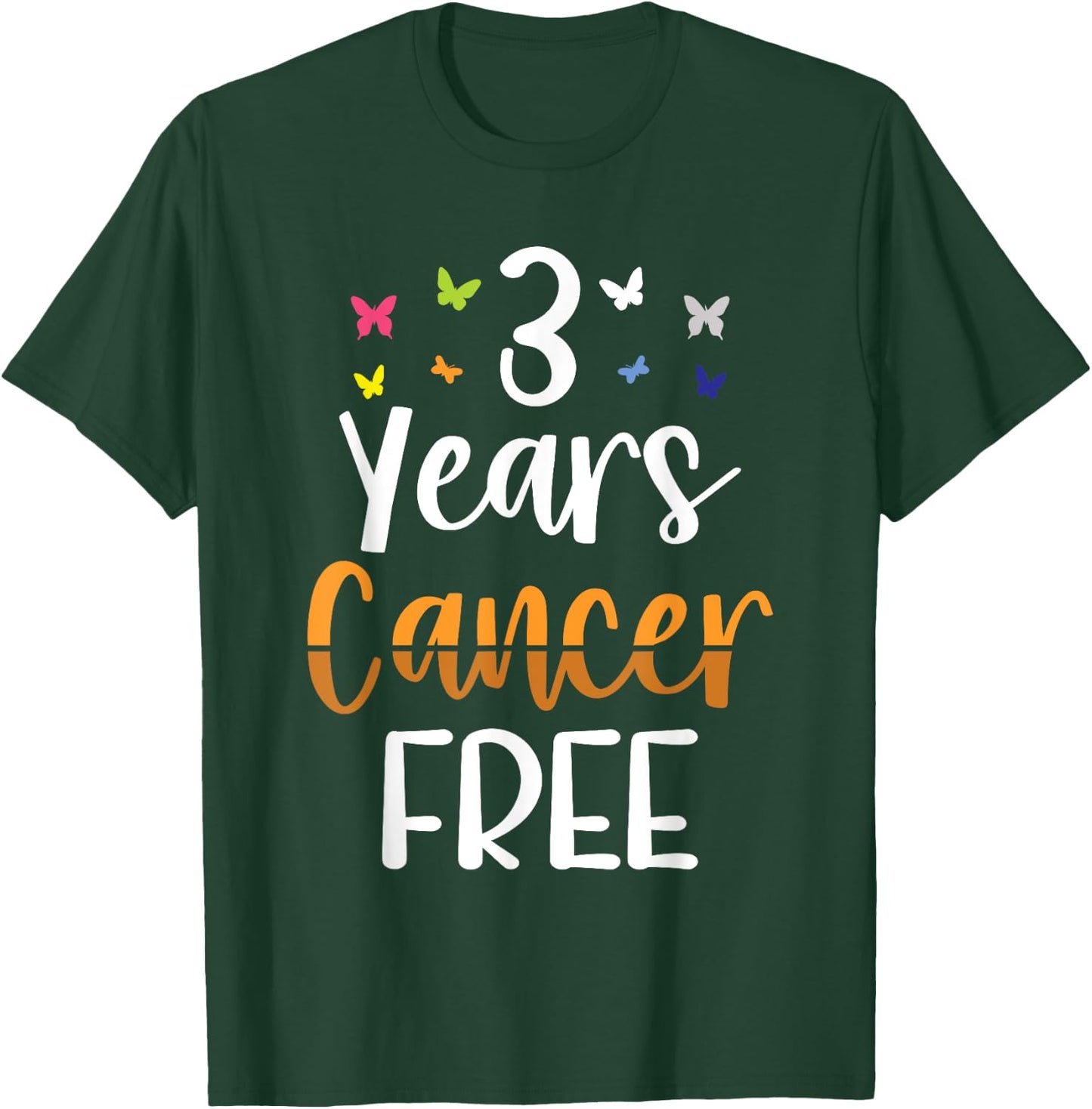 Kidney Cancer Awareness 3 Years Cancer Free T-Shirt - T-Shirt | Forest