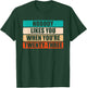 Funny Nobody Likes You When You're 23 Sarcastic Humor Jokes T-Shirt - T-Shirt | Forest
