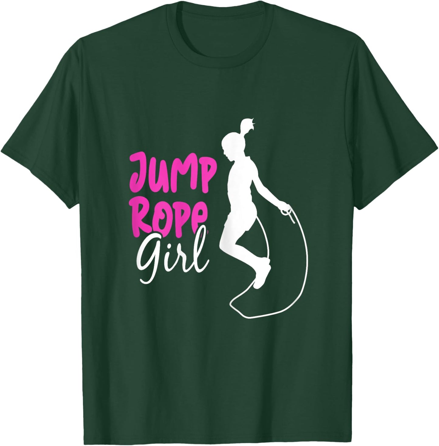 Jump Rope Girl - Funny Rope Skipping & Jumping T-Shirt - T-Shirt | Forest