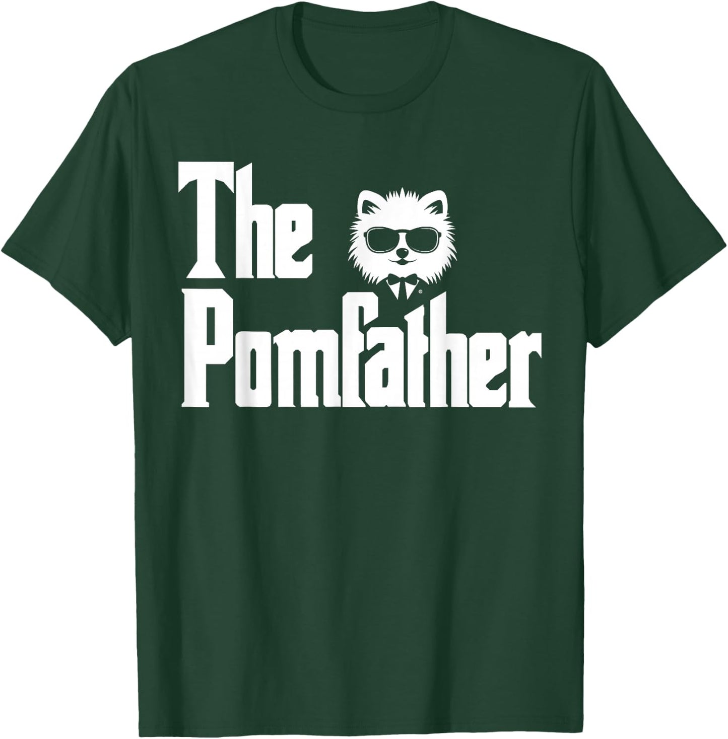 The PomFather Funny Pomeranian Dog Dad Shirt Men Gifts T-Shirt - T-Shirt | Forest