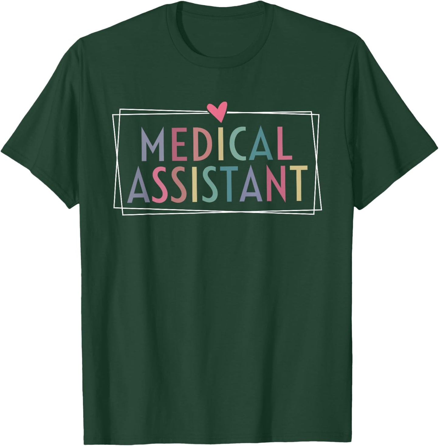 Medical Assistant MA CMA nursing Doctor Assistant Student T-Shirt - T-Shirt | Forest