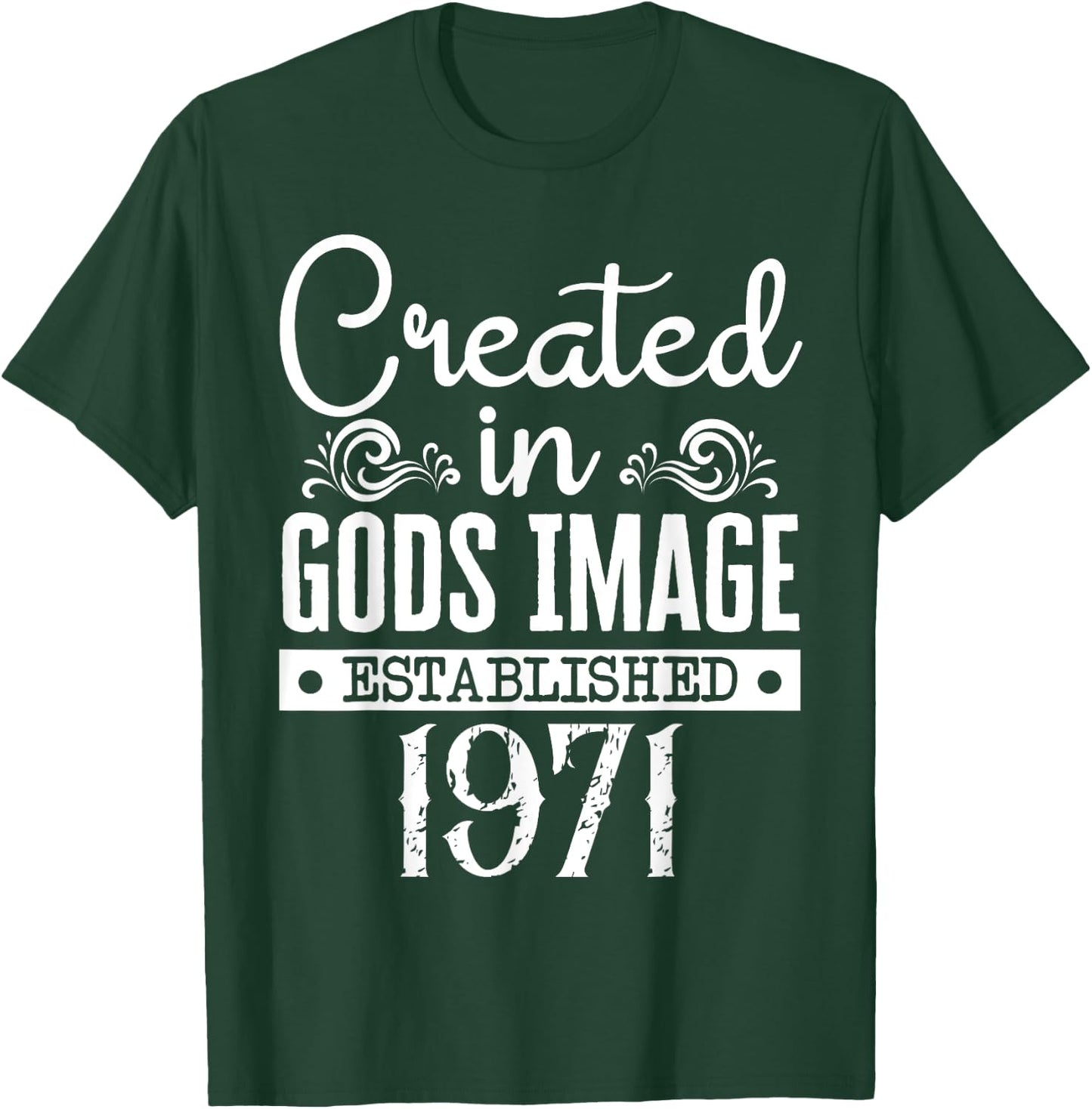 Created In Gods Image Established 1971 Religious Christian T-Shirt - T-Shirt | Forest