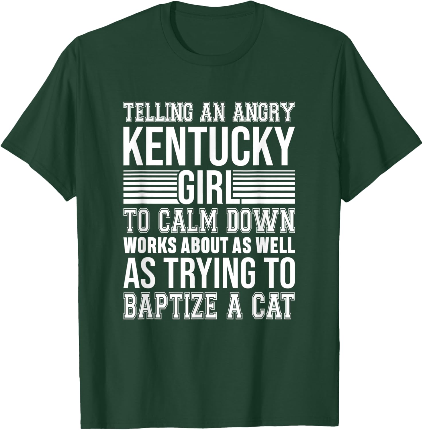 Don't Tell An Angry Kentucky Girl To Calm Down Funny Strong T-Shirt - T-Shirt | Forest