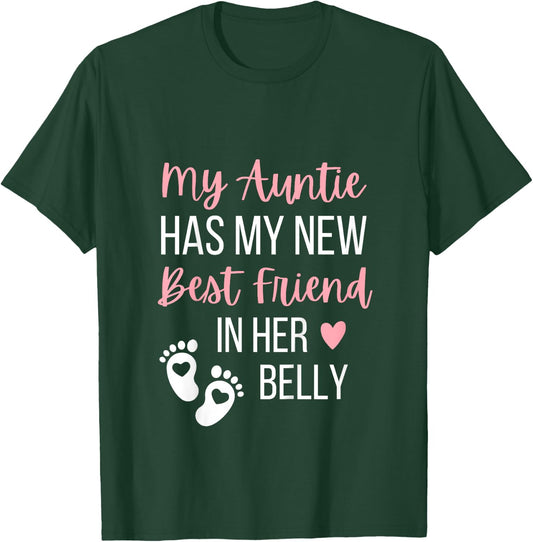 My Auntie Has My New Best Friend In Her Belly Aunt Cousin T-Shirt - T-Shirt | Forest