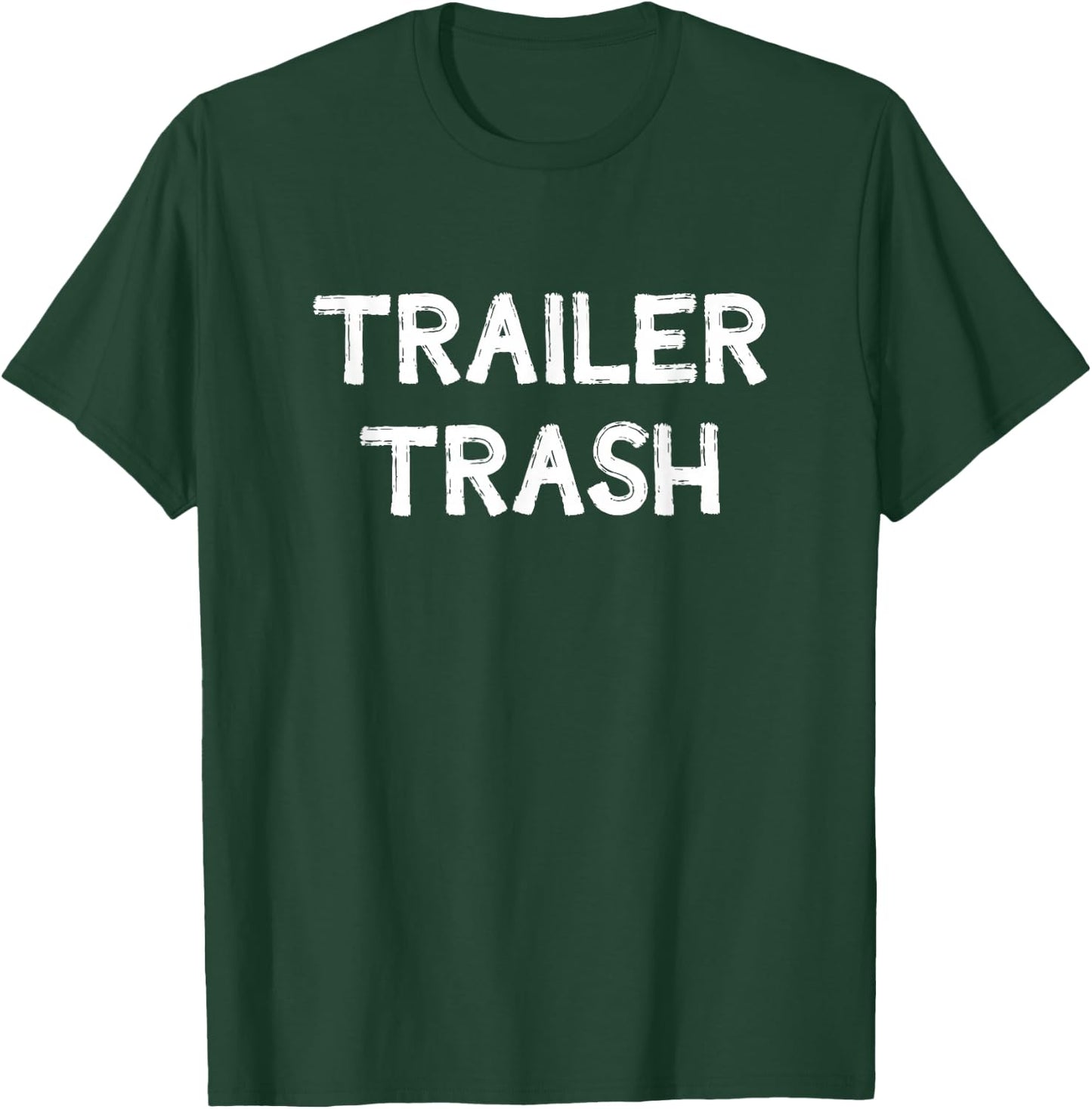 Trailer Trash T-Shirt - T-Shirt | Forest
