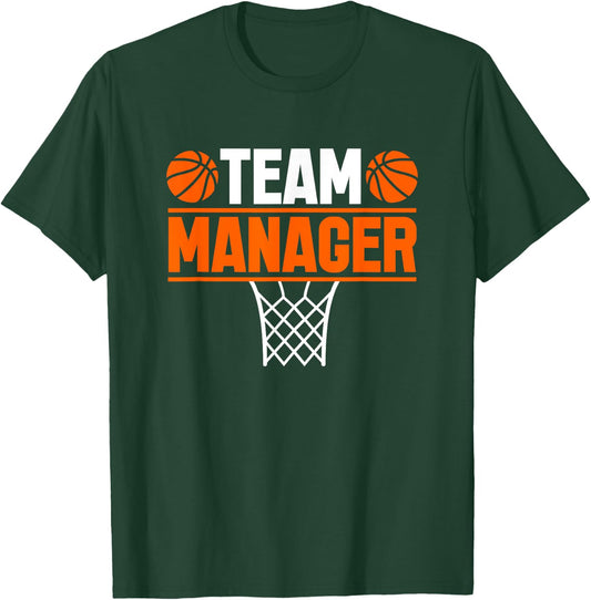 Basketball Team Manager Sports Game Lovers T-Shirt - T-Shirt | Forest