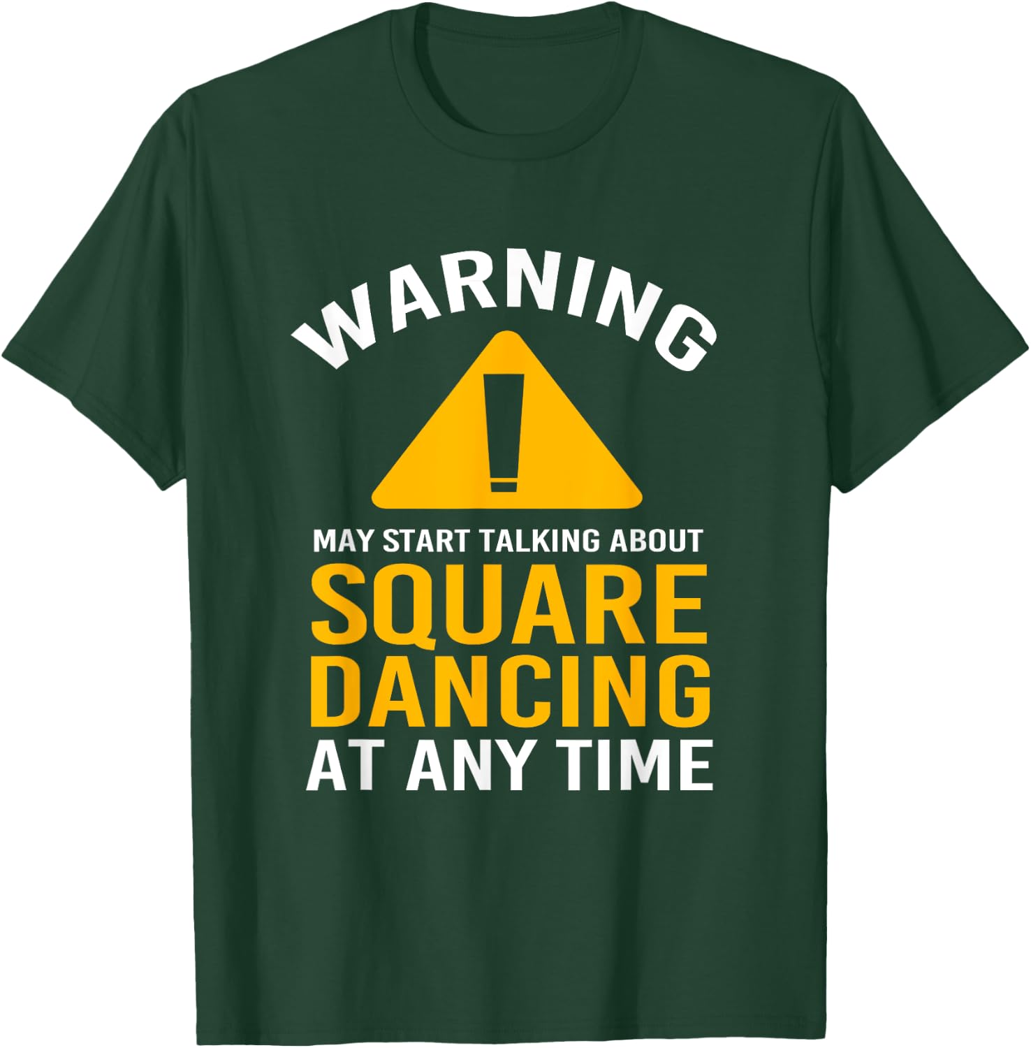 Warning Dancer Dance Pun Funny Square Dancing T-Shirt - T-Shirt | Forest