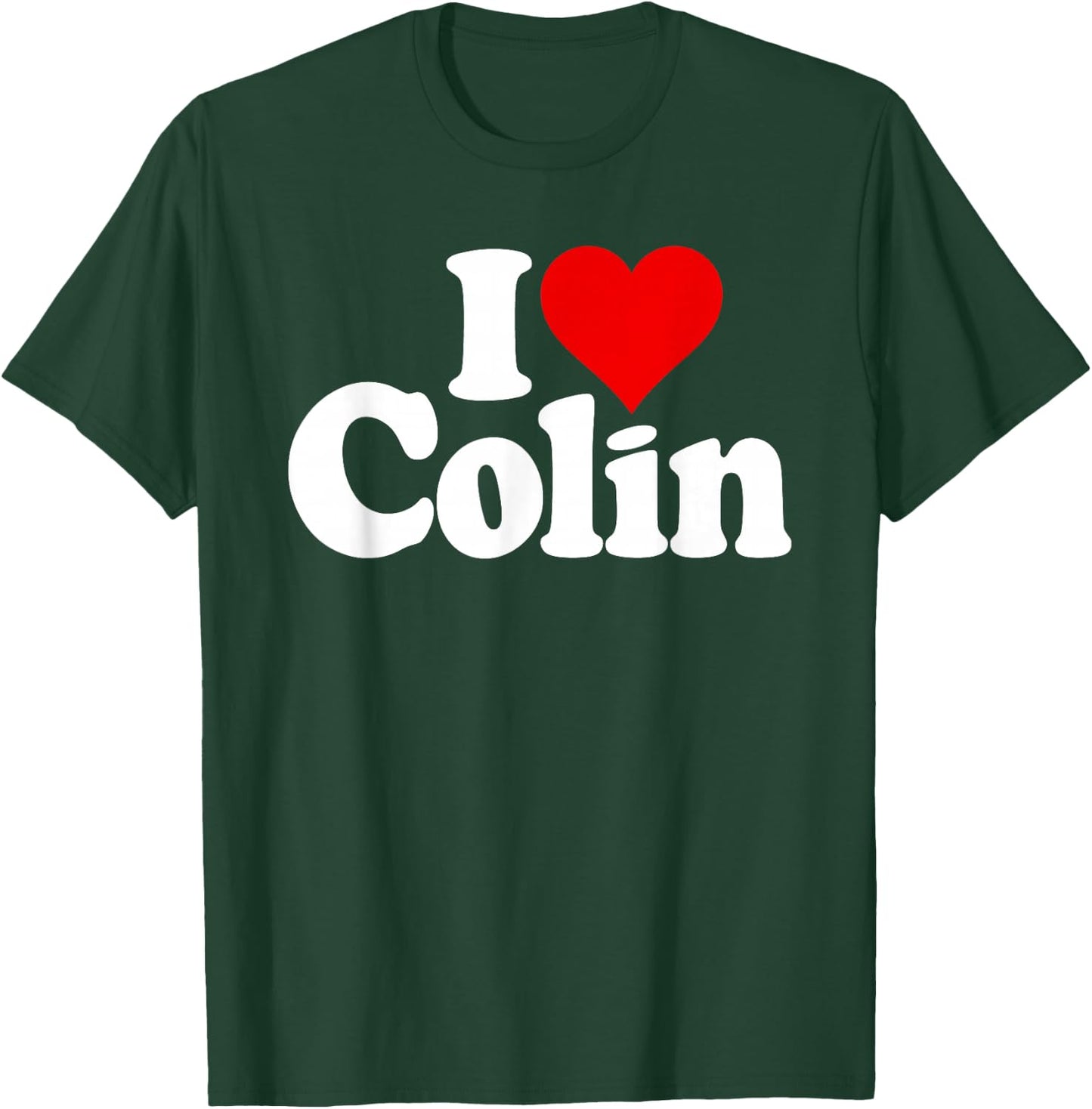 I Love Heart Colin T-Shirt - T-Shirt | Forest