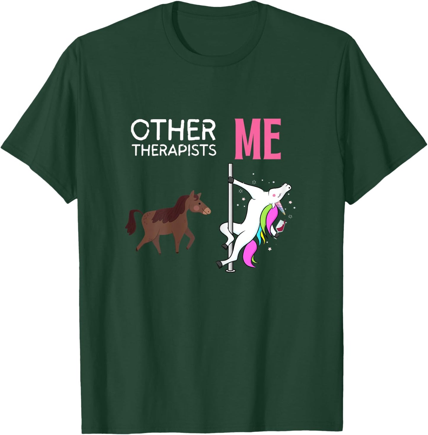 Other Therapists Me Unicorn Wine Lover Design T-Shirt - T-Shirt | Forest