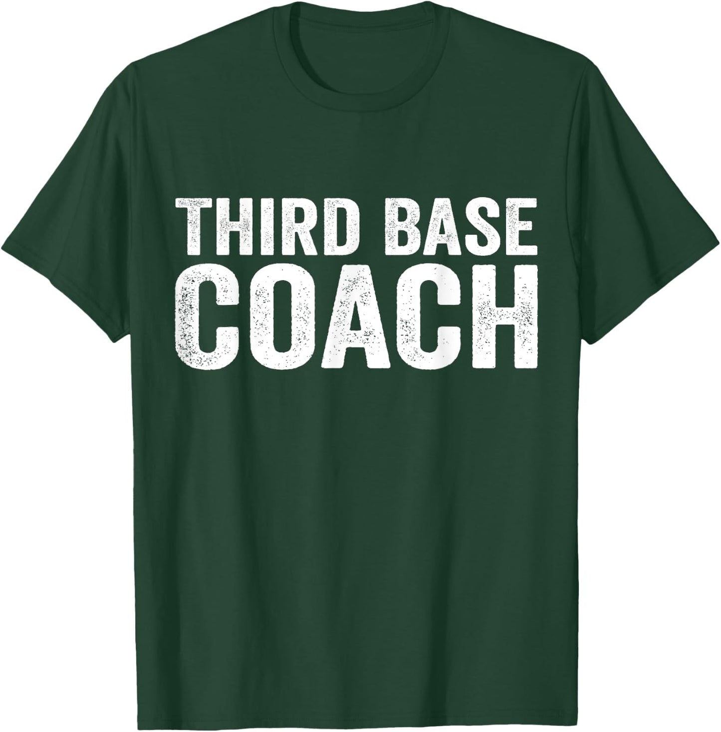Third Base Coach T-Shirt - T-Shirt | Forest