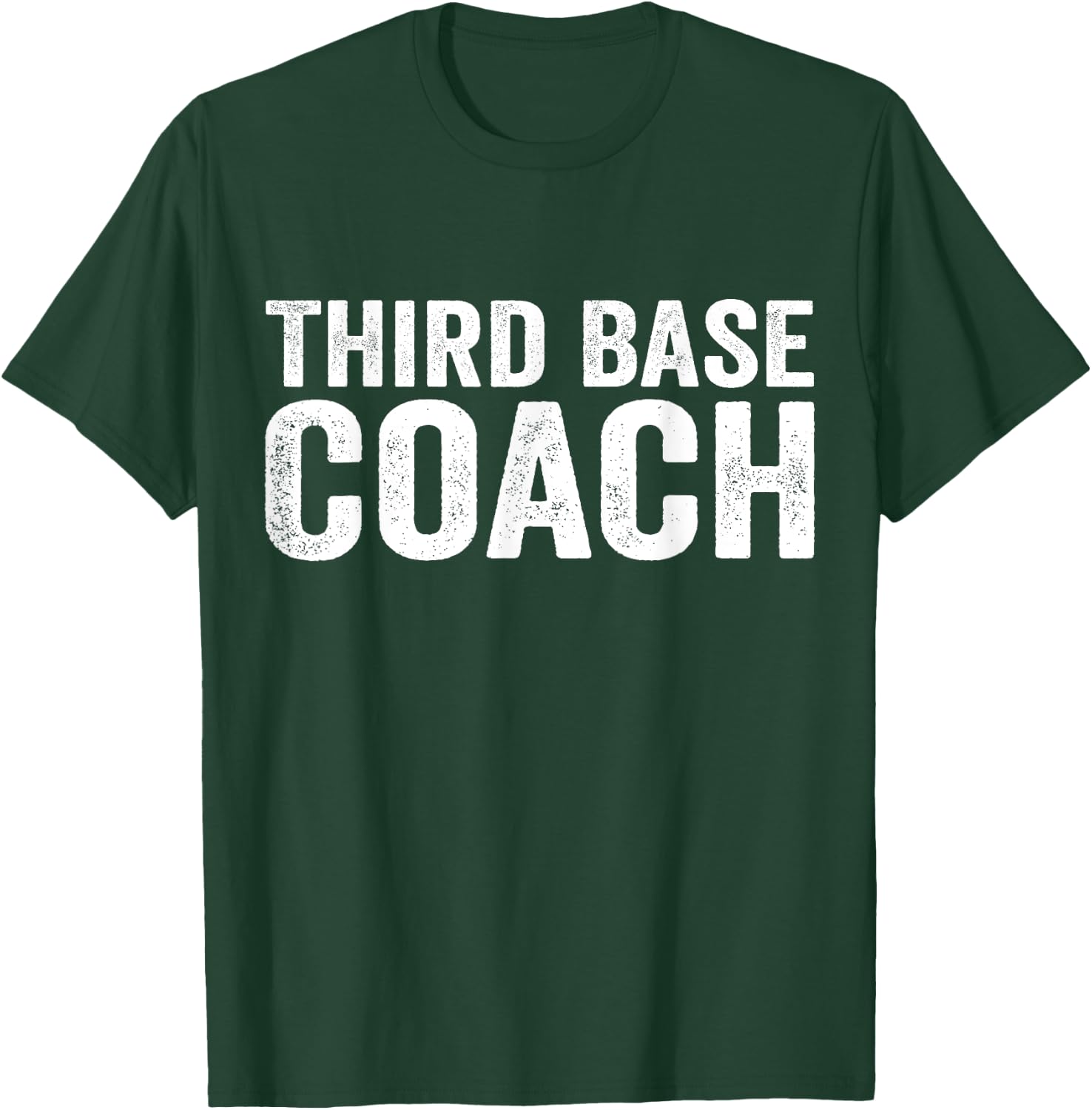 Third Base Coach T-Shirt - T-Shirt | Forest