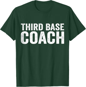 Third Base Coach T-Shirt - T-Shirt | Forest