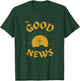 The Good News, Jesus Cross Positivity, Christian Devotional T-Shirt - T-Shirt | Forest