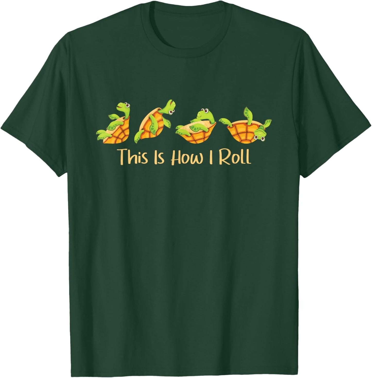 This Is How I Roll - Turtle Beach Sea Animal Reptile Lover T-Shirt - T-Shirt | Forest