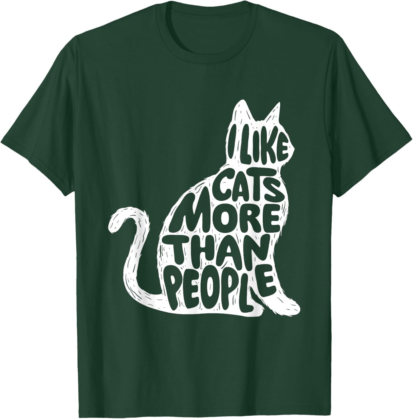 I Like Cats More Than People - Cat Lover Kitten Kitty Owner Women Girls Kids T-Shirt - T-Shirt | Forest