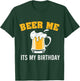 Beer me it's my Birthday T-Shirt - T-Shirt | Forest