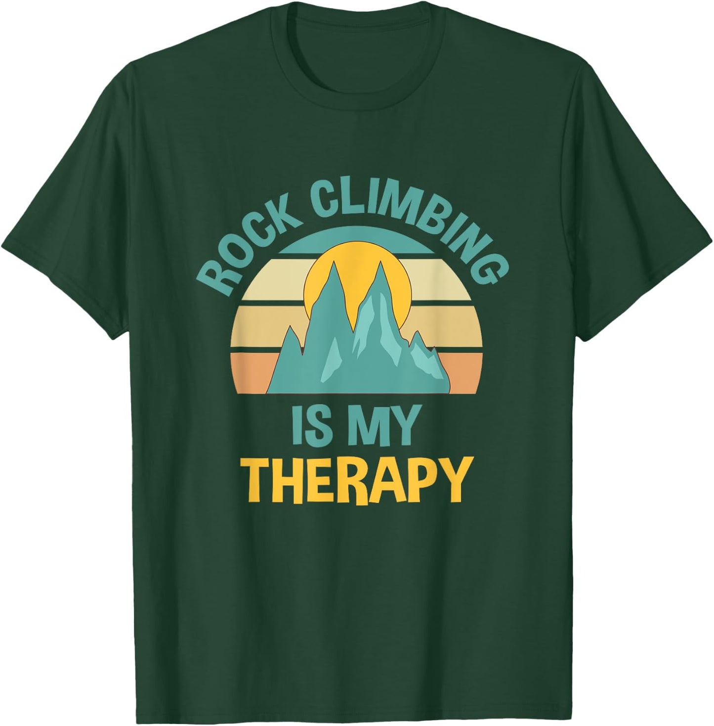 Rock Climbing as Therapy Funny Outdoor Hiking T-Shirt - T-Shirt | Forest