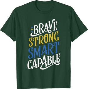 Brave Strong Smart Capable World Down Syndrome Day Awareness T-Shirt - T-Shirt | Forest