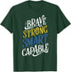 Brave Strong Smart Capable World Down Syndrome Day Awareness T-Shirt - T-Shirt | Forest