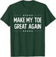 Make My Toe Great Again - Injury Recovery T-Shirt - T-Shirt | Forest